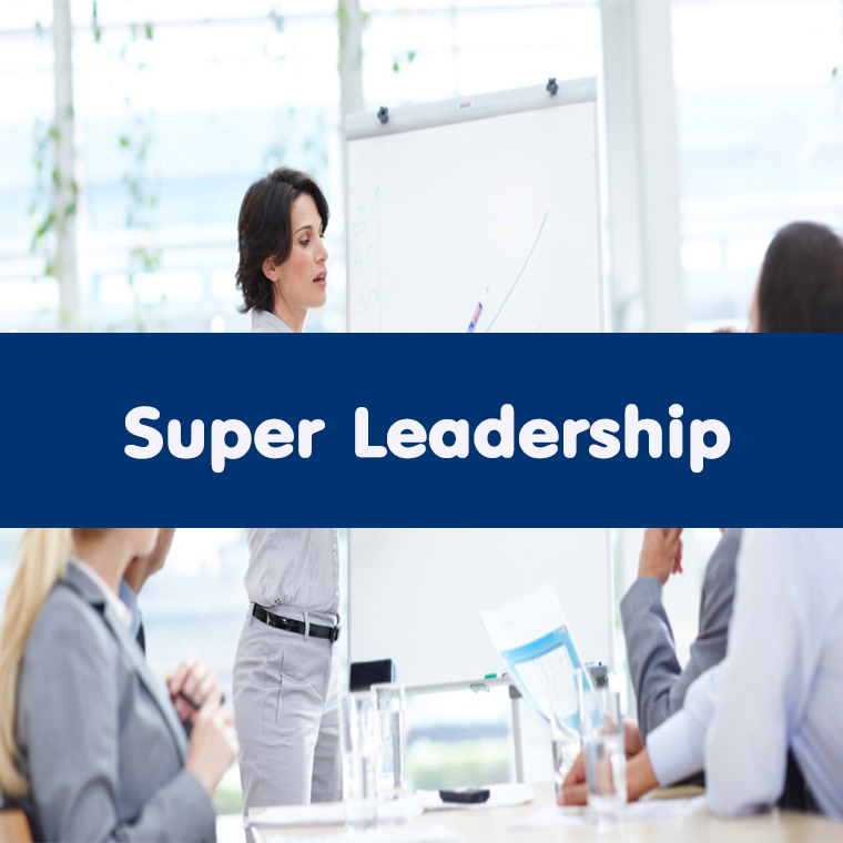 Super Leadership (สุดยอดการเป็นผู้นำขั้นสูง)