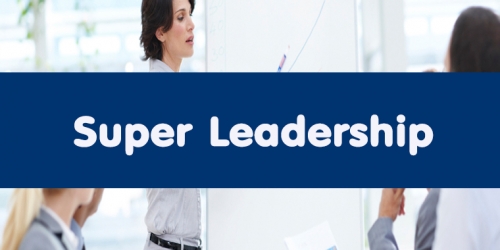 Super Leadership (สุดยอดการเป็นผู้นำขั้นสูง)